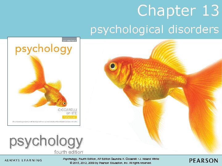 Chapter 13 psychological disorders psychology fourth edition Psychology, Fourth Edition, AP Edition Saundra K.