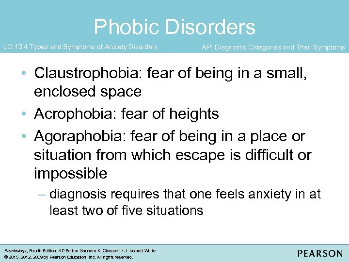 Phobic Disorders LO 13. 4 Types and Symptoms of Anxiety Disorders AP: Diagnostic Categories