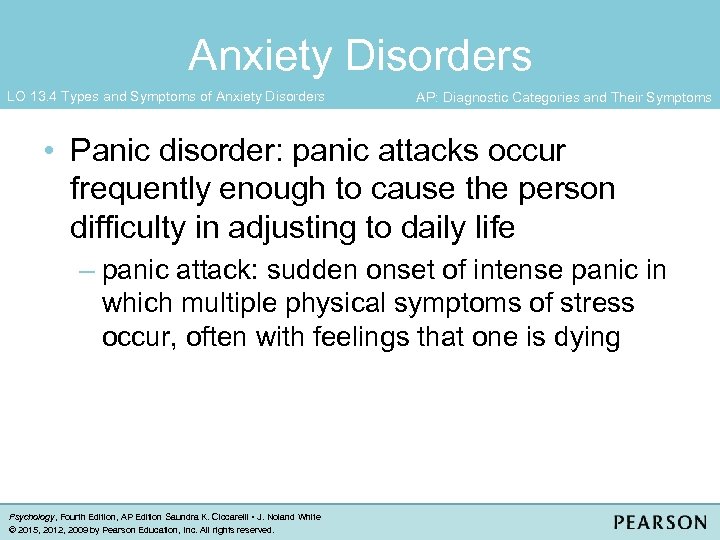 Anxiety Disorders LO 13. 4 Types and Symptoms of Anxiety Disorders AP: Diagnostic Categories
