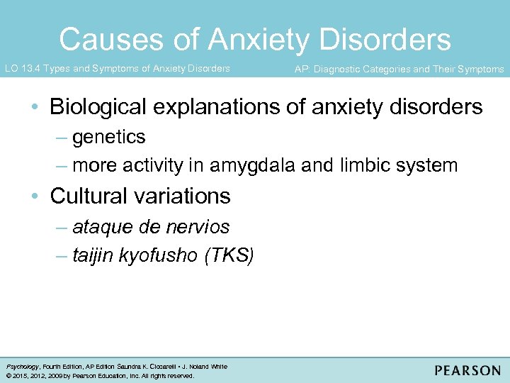 Causes of Anxiety Disorders LO 13. 4 Types and Symptoms of Anxiety Disorders AP: