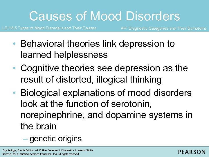 Causes of Mood Disorders LO 13. 5 Types of Mood Disorders and Their Causes