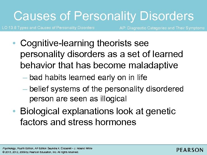 Causes of Personality Disorders LO 13. 8 Types and Causes of Personality Disorders AP: