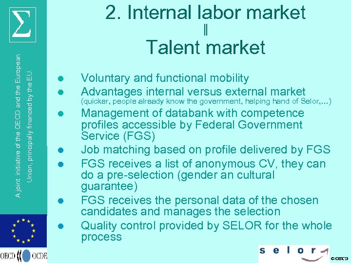 2. Internal labor market Talent market Union, principally financed by the EU. A joint