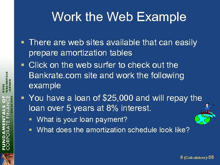 Work the Web Example § There are web sites available that can easily prepare