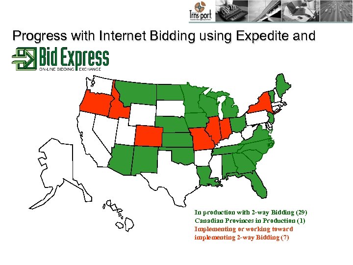 Progress with Internet Bidding using Expedite and In production with 2 -way Bidding (29)