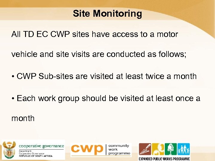 Site Monitoring All TD EC CWP sites have access to a motor vehicle and