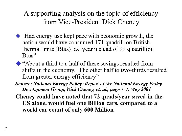 A supporting analysis on the topic of efficiency from Vice-President Dick Cheney u “Had