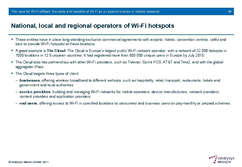 The case for Wi-Fi offload: the costs and benefits of Wi-Fi as a capacity