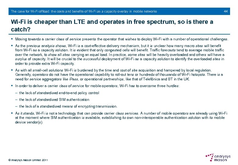 The case for Wi-Fi offload: the costs and benefits of Wi-Fi as a capacity