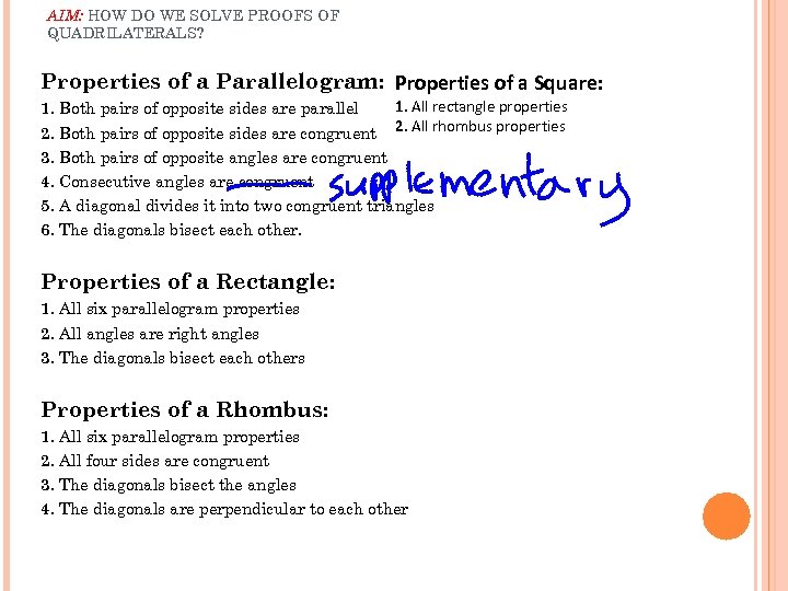 AIM: HOW DO WE SOLVE PROOFS OF QUADRILATERALS? Properties of a Parallelogram: Properties of