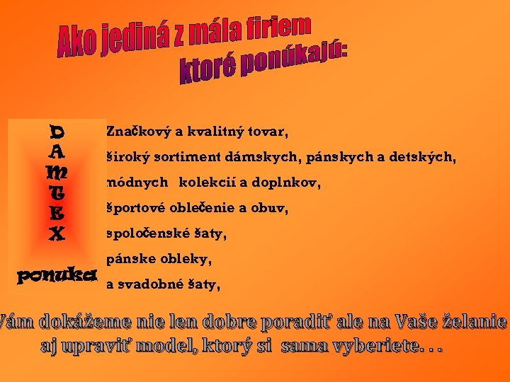 D A M T E X Značkový a kvalitný tovar, široký sortiment dámskych, pánskych