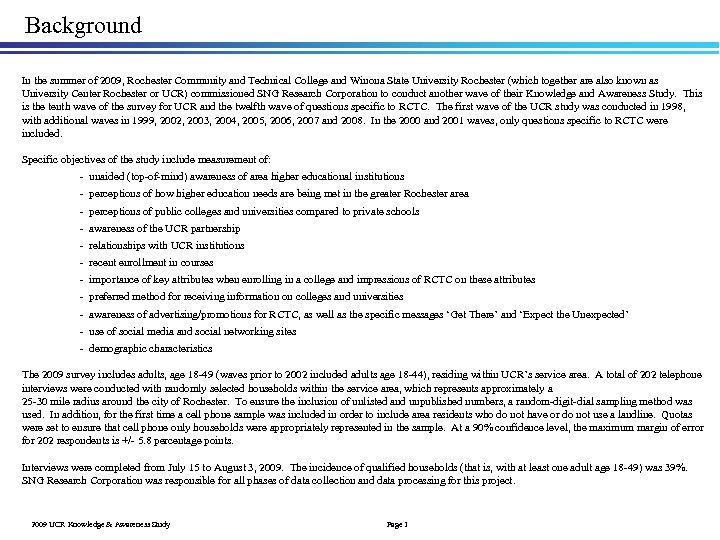 Background In the summer of 2009, Rochester Community and Technical College and Winona State