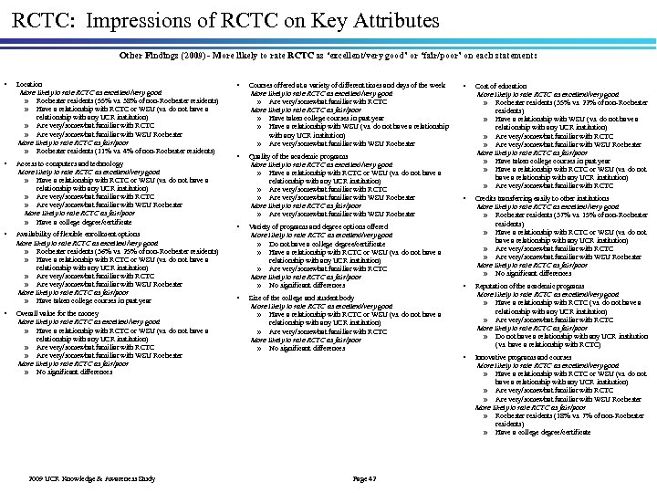 RCTC: Impressions of RCTC on Key Attributes Other Findings (2009) - More likely to