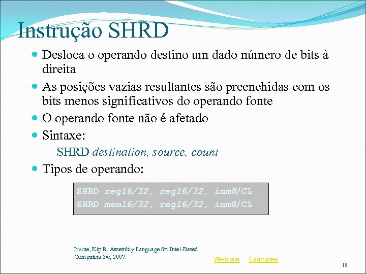 Instrução SHRD Desloca o operando destino um dado número de bits à direita As