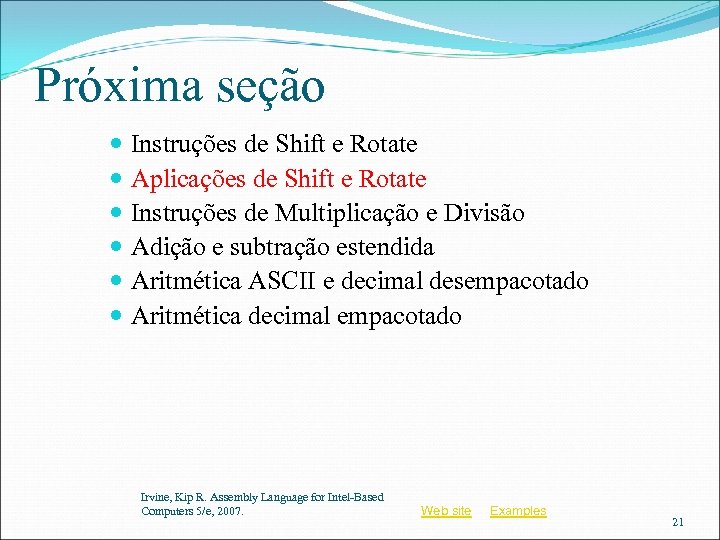 Próxima seção Instruções de Shift e Rotate Aplicações de Shift e Rotate Instruções de