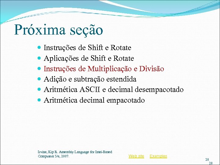 Próxima seção Instruções de Shift e Rotate Aplicações de Shift e Rotate Instruções de