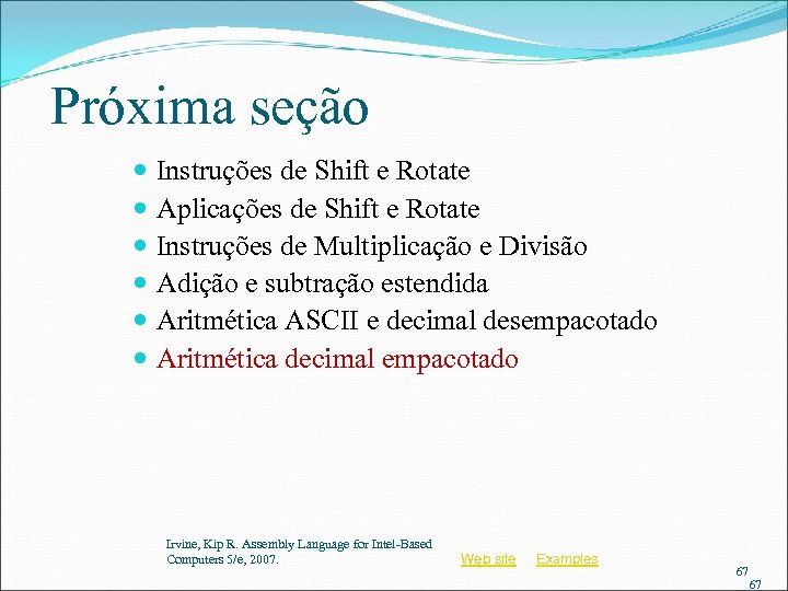 Próxima seção Instruções de Shift e Rotate Aplicações de Shift e Rotate Instruções de