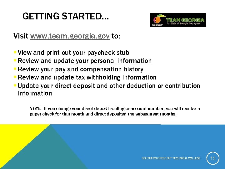 GETTING STARTED. . . Visit www. team. georgia. gov to: § View and print
