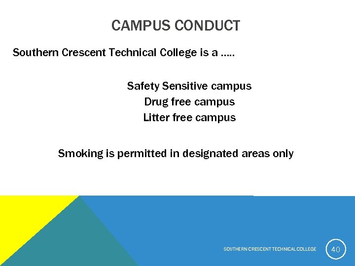 CAMPUS CONDUCT Southern Crescent Technical College is a …. . Safety Sensitive campus Drug
