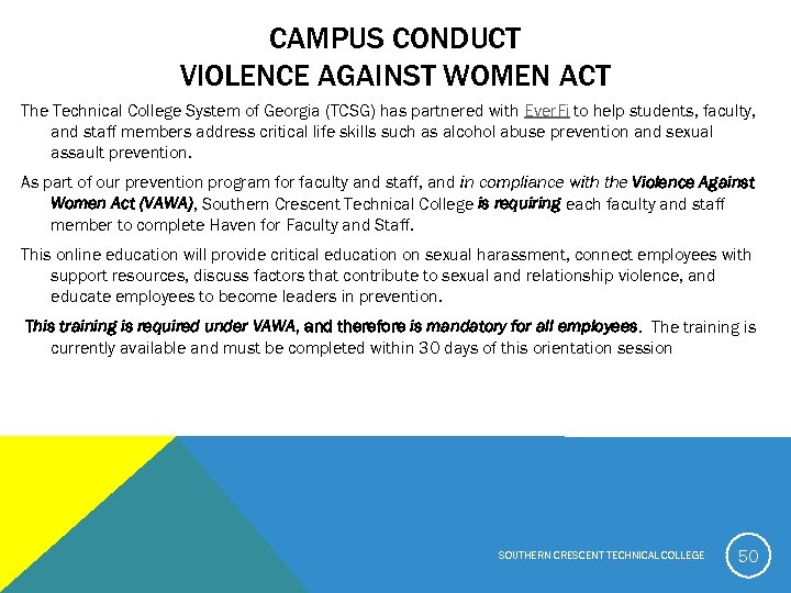 CAMPUS CONDUCT VIOLENCE AGAINST WOMEN ACT The Technical College System of Georgia (TCSG) has