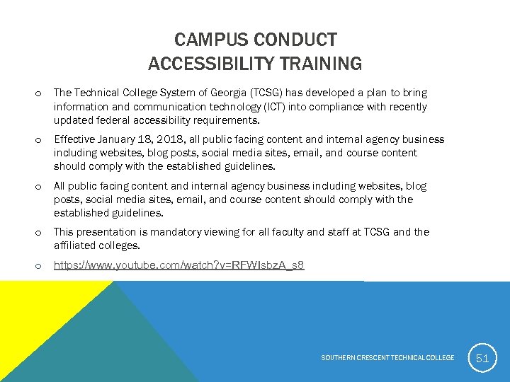 CAMPUS CONDUCT ACCESSIBILITY TRAINING o The Technical College System of Georgia (TCSG) has developed