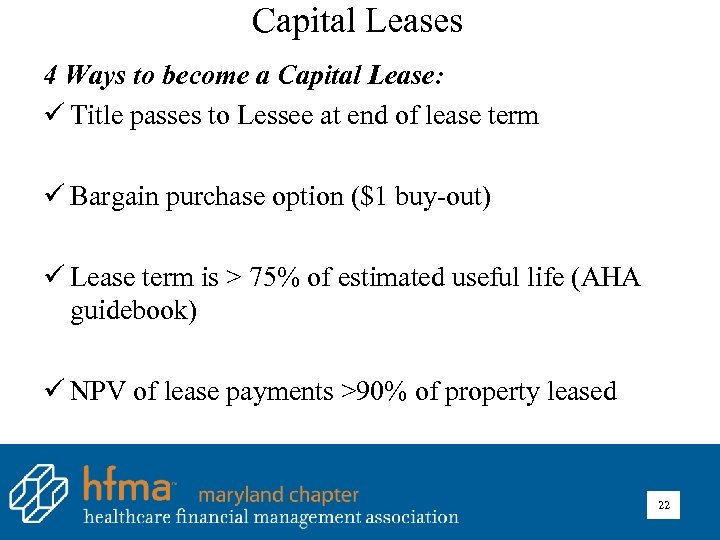 Capital Leases 4 Ways to become a Capital Lease: ü Title passes to Lessee