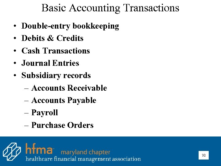Basic Accounting Transactions • • • Double-entry bookkeeping Debits & Credits Cash Transactions Journal