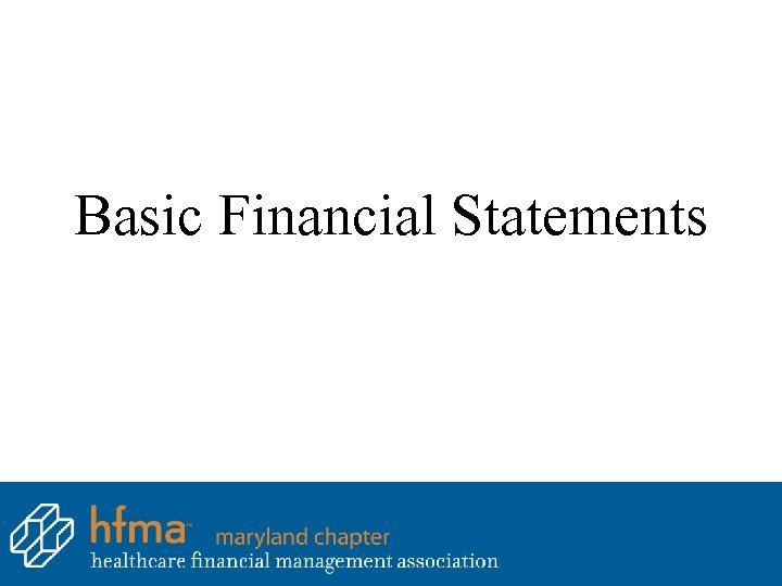 Basic Financial Statements 