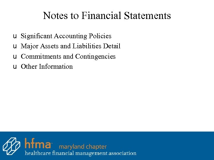 Notes to Financial Statements u u Significant Accounting Policies Major Assets and Liabilities Detail