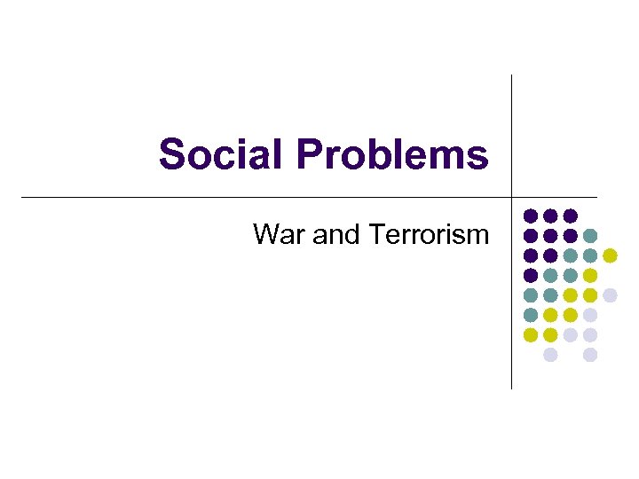 Social Problems War and Terrorism 