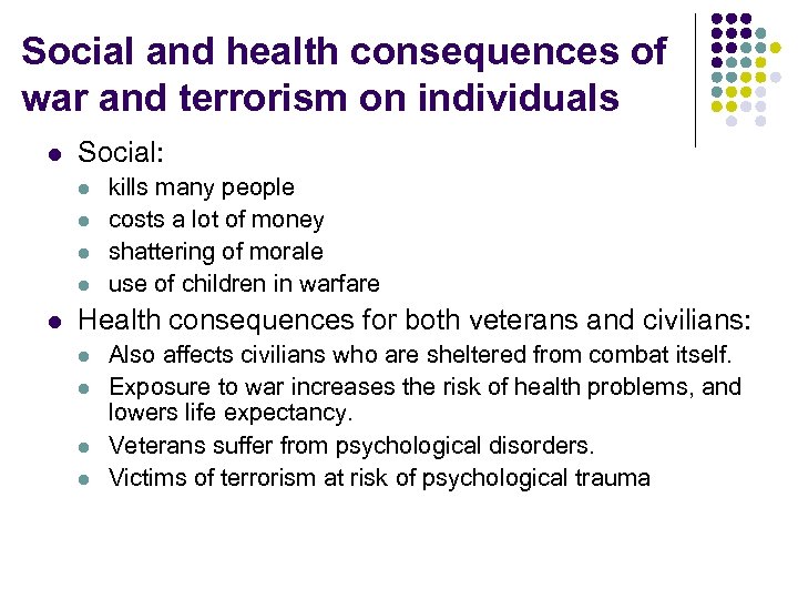 Social and health consequences of war and terrorism on individuals l Social: l l