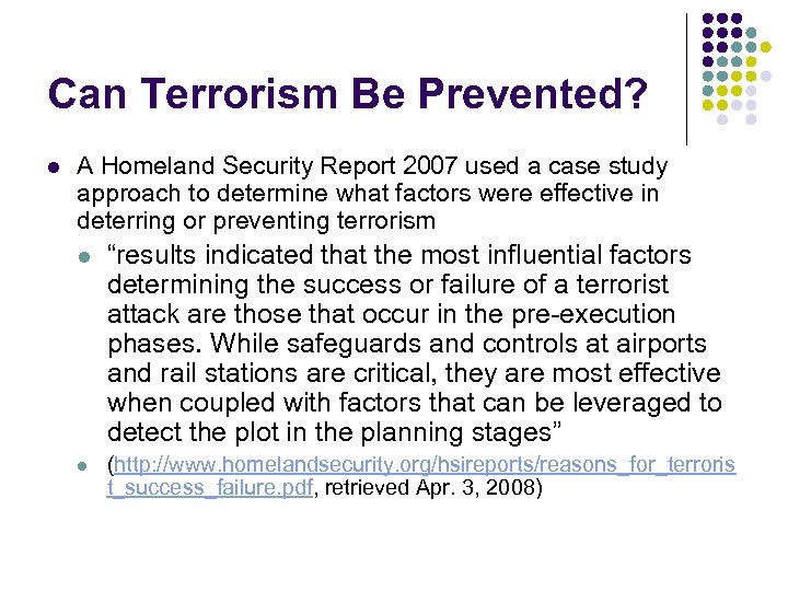 Can Terrorism Be Prevented? l A Homeland Security Report 2007 used a case study