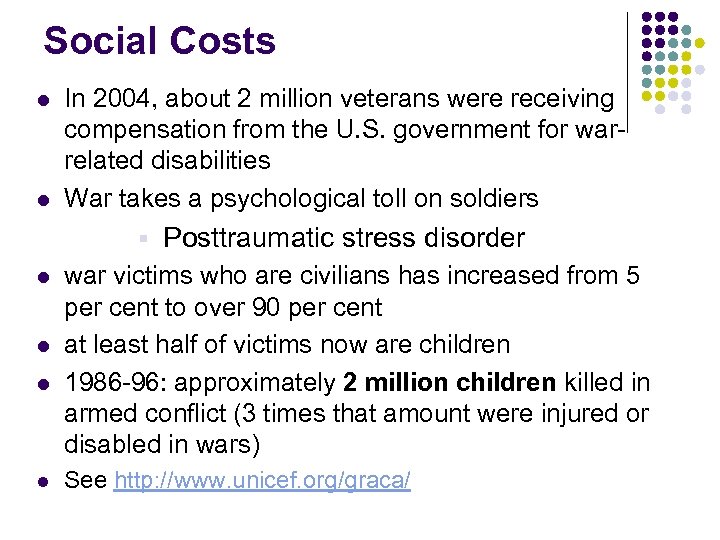 Social Costs l l In 2004, about 2 million veterans were receiving compensation from