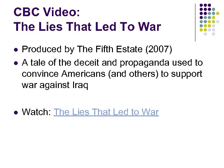 CBC Video: The Lies That Led To War l l l Produced by The