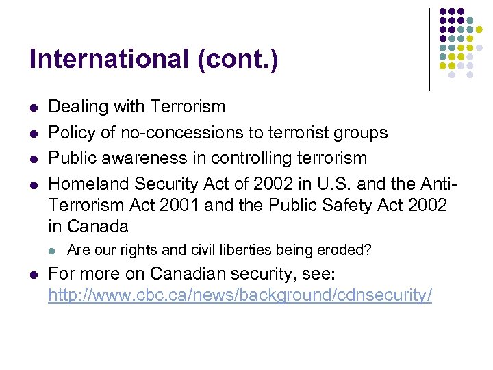 International (cont. ) l l Dealing with Terrorism Policy of no-concessions to terrorist groups