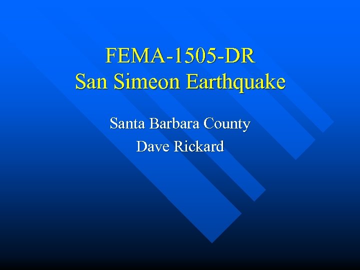 FEMA-1505 -DR San Simeon Earthquake Santa Barbara County Dave Rickard 