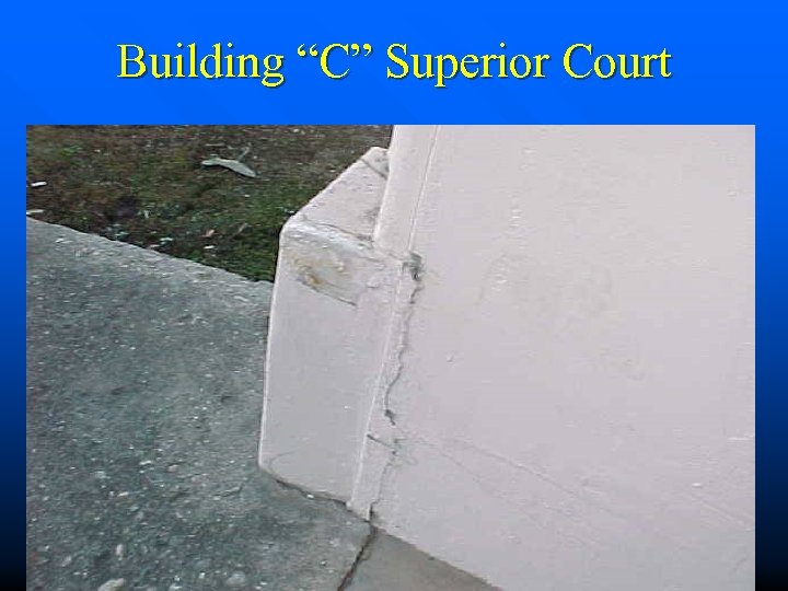 Building “C” Superior Court 