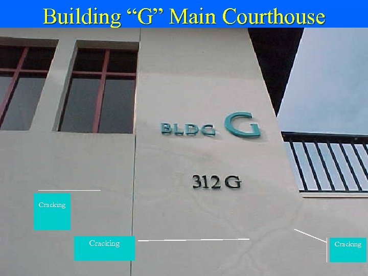 Building “G” Main Courthouse Cracking 