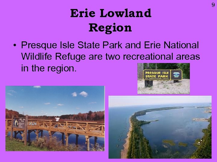 Erie Lowland Region • Presque Isle State Park and Erie National Wildlife Refuge are