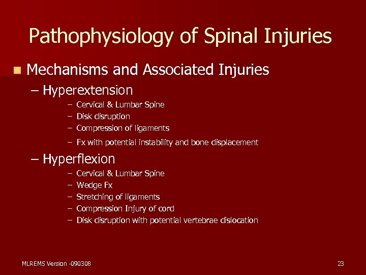 Pathophysiology of Spinal Injuries n Mechanisms and Associated Injuries – Hyperextension – Cervical &