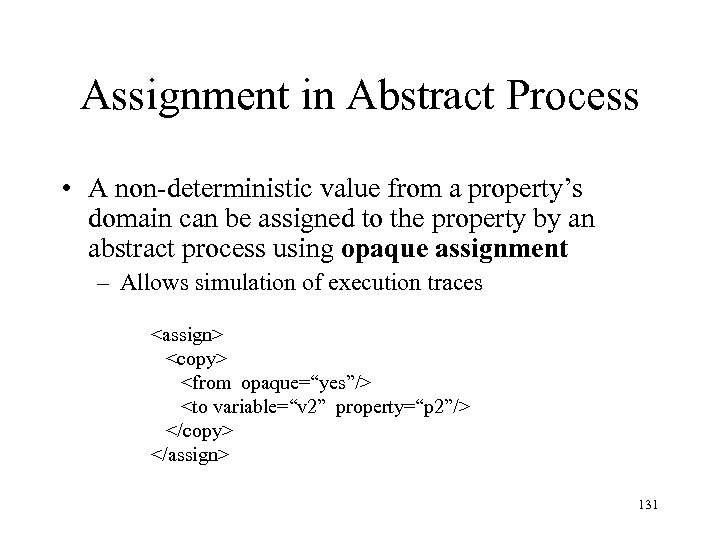Assignment in Abstract Process • A non-deterministic value from a property’s domain can be