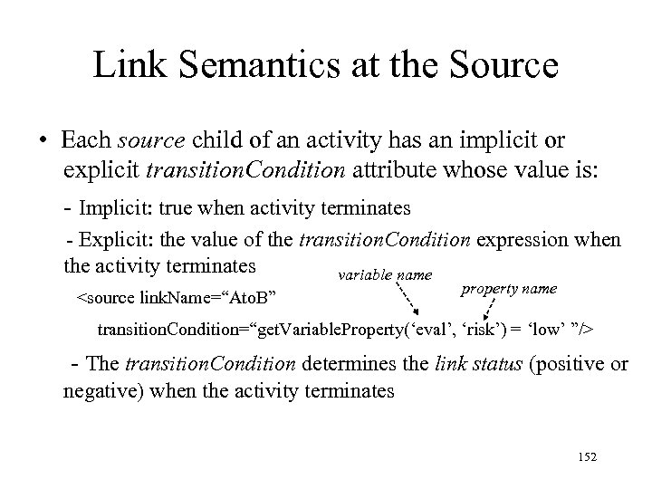 Link Semantics at the Source • Each source child of an activity has an
