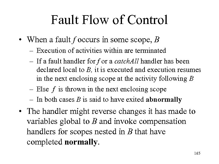 Fault Flow of Control • When a fault f occurs in some scope, B