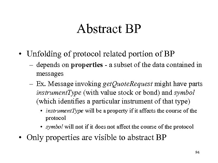 Abstract BP • Unfolding of protocol related portion of BP – depends on properties