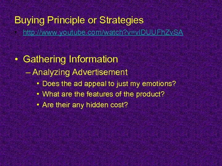 Buying Principle or Strategies • http: //www. youtube. com/watch? v=vl. DUUFh. Zv. SA •