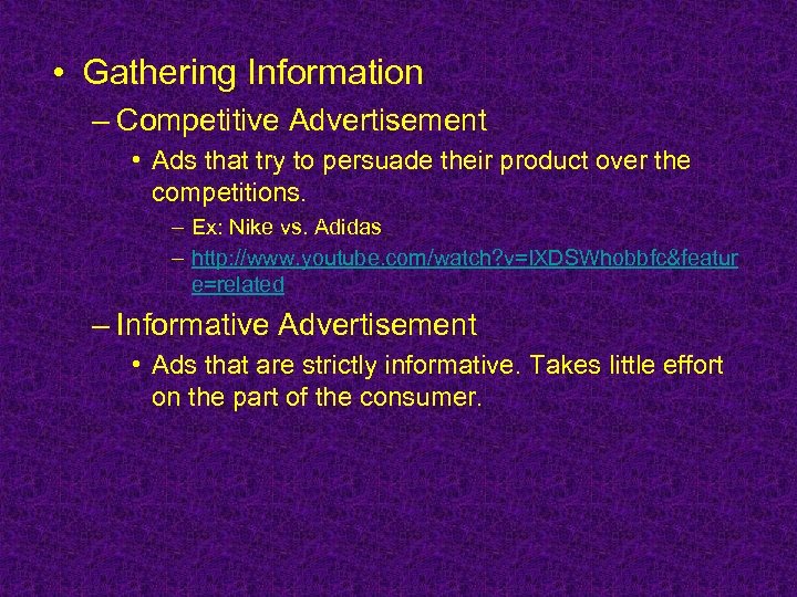  • Gathering Information – Competitive Advertisement • Ads that try to persuade their