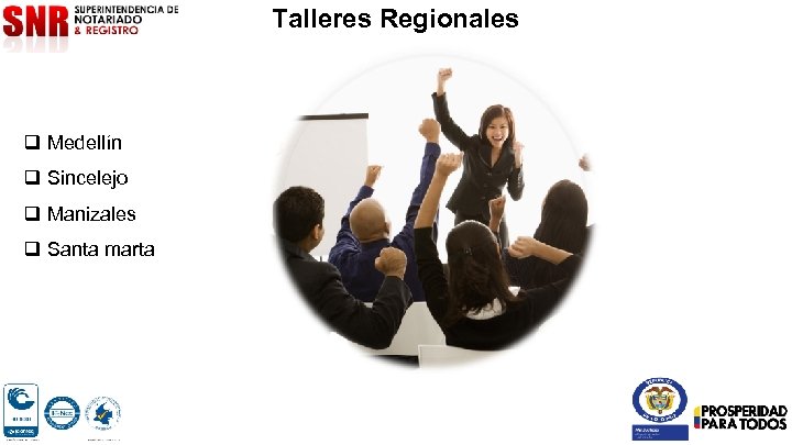 Talleres Regionales q Medellín q Sincelejo q Manizales q Santa marta 