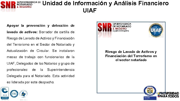 Unidad de Información y Análisis Financiero UIAF Apoyar la prevención y detección de lavado