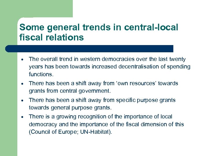 Some general trends in central-local fiscal relations The overall trend in western democracies over