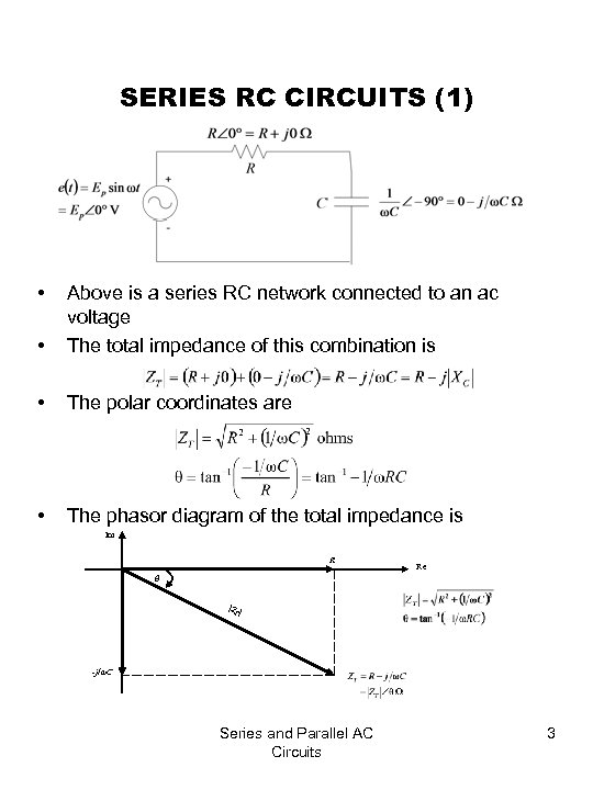 SERIES RC CIRCUITS (1) • • Above is a series RC network connected to